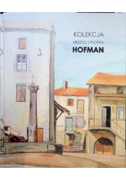 Kolekcja Urszuli i Piotra Hofman