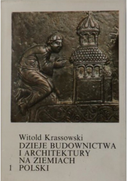 Dzieje Budownictwa i Architektury na ziemiach Polski