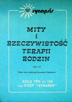 Mity i rzeczywistość terapii rodzin Tom III