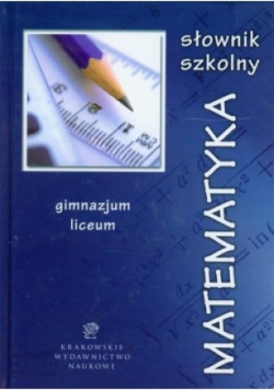 Słownik szkolny. Matematyka