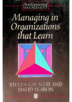 Managing in Organizations That Learn