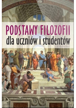 Podstawy filozofii dla uczniów i studentów