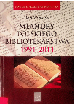 Meandry polskiego bibliotekarstwa 1991 2011