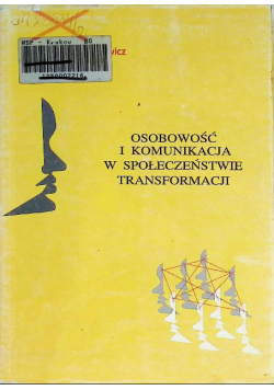 Osobowość i komunikacja w społeczeństwie transformacji