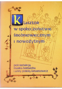 Klasztor w społeczeństwie średniowiecznym i nowożytnym