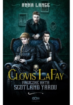Clovis LaFay. Magiczne akta Scotland Yardu