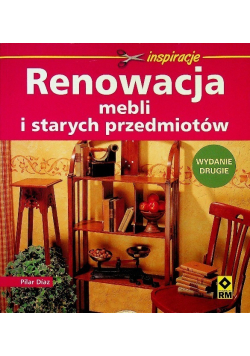 Renowacja mebli i starych przedmiotów