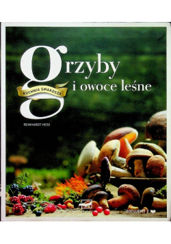 Grzyby i owoce leśne kuchnia smakosza