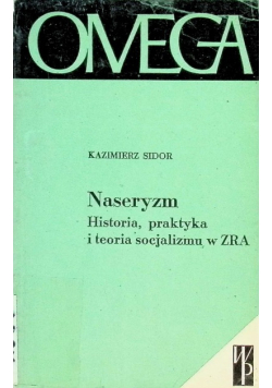 Naseryzm historia praktyka i teoria socjalizmu w ZRA