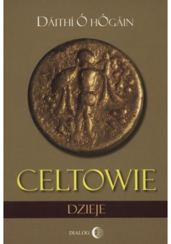 Celtowie. Dzieje