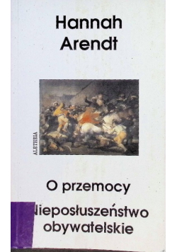 O przemocy Nieposłuszeństwo obywatelskie