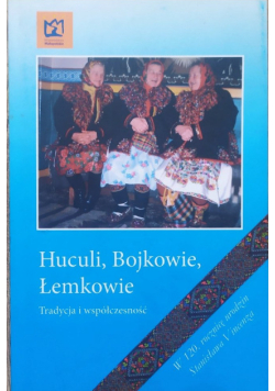 Huculi, Bojkowie, Łemkowie - tradycja i współczesność materiały pokonferenc