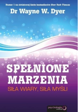 Spełnione marzenia Siła wiary siła myśli