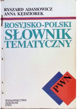 Rosyjsko - polski słownik tematyczny