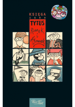 Tytus Romek i Atomek Księga zero