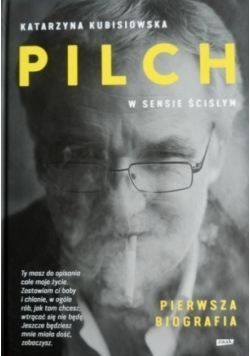 Pilch w sensie ścisłym Pierwsza biografia