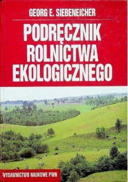 Podręcznik rolnictwa ekologicznego