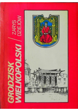 Grodzisk Wielkopolski Zarys dziejów