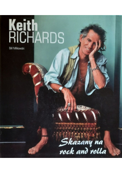 Keith Richards Skazany na rock and rolla