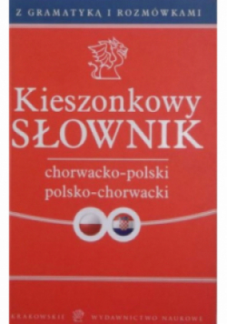 Kieszonkowy słownik chorwacko polski polsko chorwacki