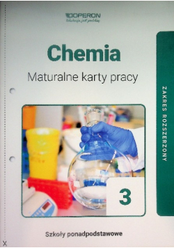 Chemia 3 Maturalne karty pracy Zakres rozszerzony