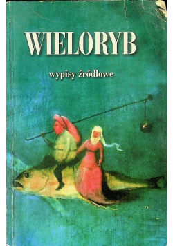 Wieloryb. Wypisy źródłowe