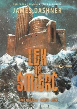 Więzień Labiryntu Lek na śmierć Tom 3
