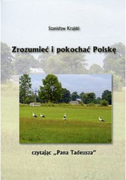 Zrozumieć i pokochać Polskę