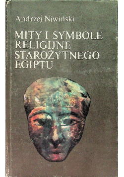 Mity i symbole religijne Starożytnego Egiptu