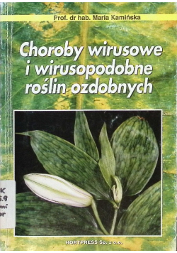 Choroby wirusowe i wirusopodobne roślin ozdobnych