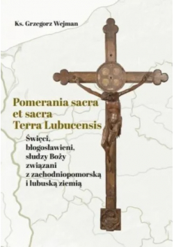 Pomerania sacra et sacra