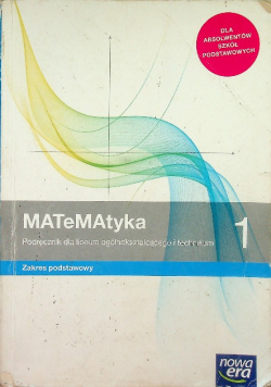 Matematyka 1 Podręcznik dla liceum i technikum Zakres podstawowy
