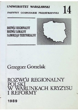 Rozwój regionalny Polski w warunkach kryzysu i reformy Tom 14