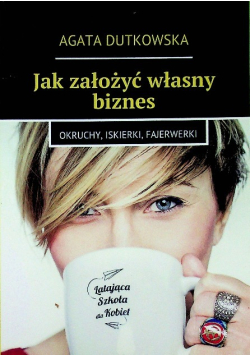 Jak założyć własny biznes