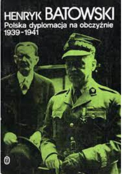 Polska dyplomacja na obczyźnie 1939-1941