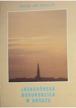 Jasnogórska Bogurodzica W Drodze Peregrynacja