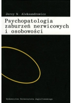 Psychopatologia zaburzeń nerwicowych i osobowości