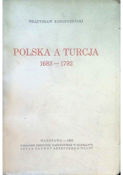 Polska a Turcja 1683-1792 1936 r.