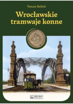 Wrocławskie tramwaje konne