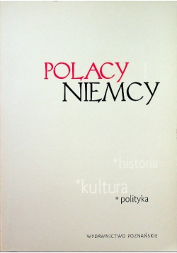 Polacy i Niemcy historia kultura polityka