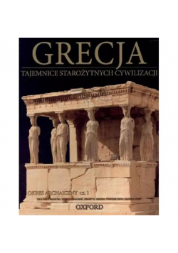 Grecja Tajemnice Starożytnych Cywilizacji