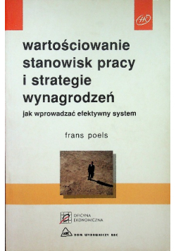 Wartościowanie stanowisk pracy i strategie wynagrodzeń
