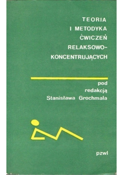 Teoria i metodyka ćwiczeń relaksowo koncentrujących
