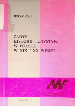 Zarys historii turystyki w Polsce w XIX i XX wieku