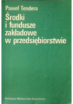 Środki i fundusze zakładowe w przedsiębiorstwie