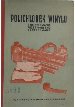 Polichlorek winylu: otrzymywanie, przetwórstwo, zastosowanie