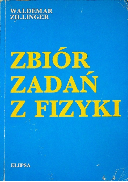 Zbiór zadań z fizyki