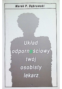 Układ odpornościowy twój osobisty lekarz