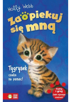 Zaopiekuj się mną Tygrysek czeka na pomoc