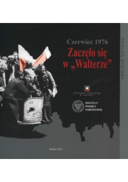Czerwiec 1976 Zaczęło się w Walterze